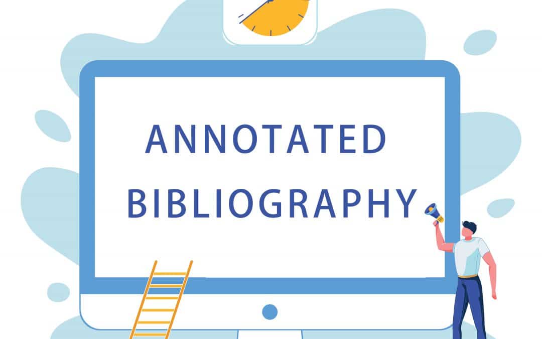 How to Write a Professional Annotated Bibliography in 2022